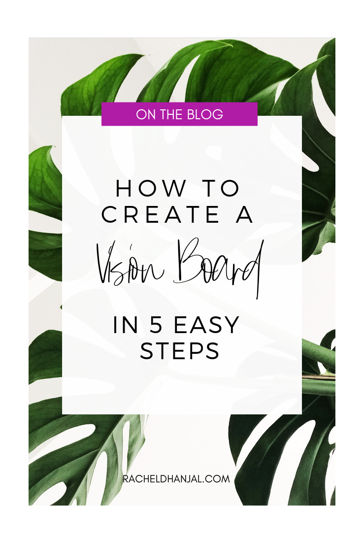 The Ultimate Vision Board Guide: 5 Steps!